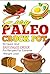 Easy Paleo Crock Pot - 50 Quick And Easy Paleo Crock Pot Recipes For EXTREME Weight Loss (Paleo Crock pot, paleo crock pot recipes, crock pot, slow cooker Book 2)