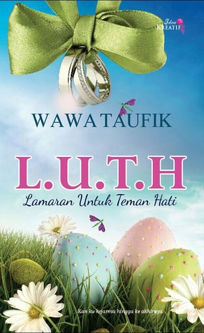 Lamaran Untuk Teman Hati (L.U.T.H)