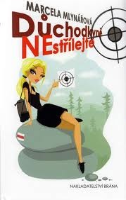 Důchodkyně NEstřílejte (Hardcover)
