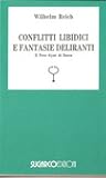 Conflitti libidici e fantasie deliranti