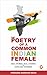 The Poetry Of A Common Indian Female by Virendra Narayan Desai