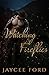 Watching Fireflies (Love Bug Series Book 1)