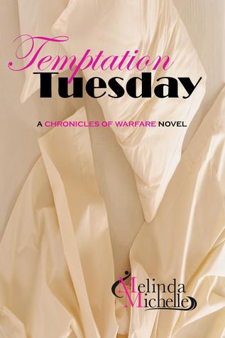 Temptation Tuesday (Chronicles of Warfare #3)