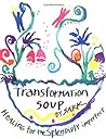 Transformation Soup by SARK