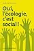 Oui, l'écologie c'est social ! by Sandrine Rousseau