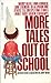 More Tales Out of School