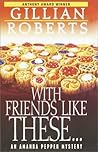 With Friends Like These... (Amanda Pepper, #4)