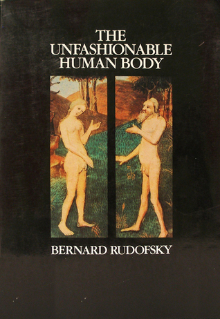 The Unfashionable Human Body
