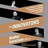 The Innovators by Walter Isaacson