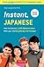 Instant Japanese: How to Ex...