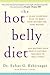 The Hot Belly Diet: A 30-Da...