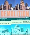 Demolition: The Art of Demolishing, Dismantling, Imploding, Toppling and Razing Demolition: The Art of Demolishing, Dismantling, Imploding, Toppling and Razing