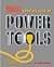 Popular Science Complete Book of Power Tools
