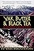 Yak Butter & Black Tea: A J...