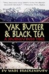 Yak Butter & Black Tea: A Journey into Tibet