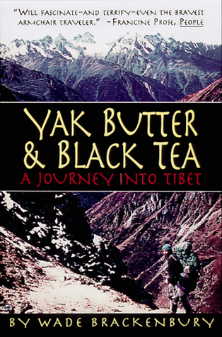 Yak Butter & Black Tea: A Journey into Tibet (Paperback)