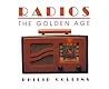 Radios: The Golden Age