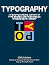 Typography: An Encyclopedic Survey of Type Design and Techniques Throughout History