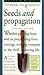 Smith & Hawken: Hands On Gardener: Seeds and Propagation (Smith & Hawken--The Hands-On Gardener)