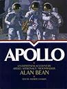 Apollo: An Eyewitness Account by Astronaut/Explorer Artist/Moonwalker Alan Bean