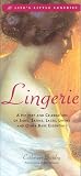Lingerie: A History and Celebration of Silks, Satins, Laces, Linens, and Other Bare Essentials