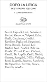 Dopo la lirica. Poeti italiani 1960-2000