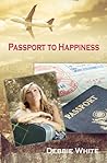 Passport to Happiness by Debbie   White