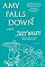 Amy Falls Down  (Amy Gallup...
