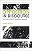Opposition In Discourse: The Construction of Oppositional Meaning (Bloomsbury Classics in Linguistics)
