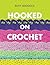 Hooked on Crochet