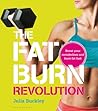 Fat Burn Revolution by Julia  Buckley