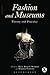 Fashion and Museums: Theory and Practice (Dress, Body, Culture)