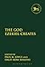 The God Ezekiel Creates (The Library of Hebrew Bible/Old Testament Studies, 607)