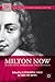 Milton Now: Alternative Approaches and Contexts (Early Modern Cultural Studies 1500–1700)