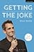 Getting the Joke: The Inner Workings of Stand-Up Comedy (Performance Books)