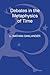 Debates in the Metaphysics of Time