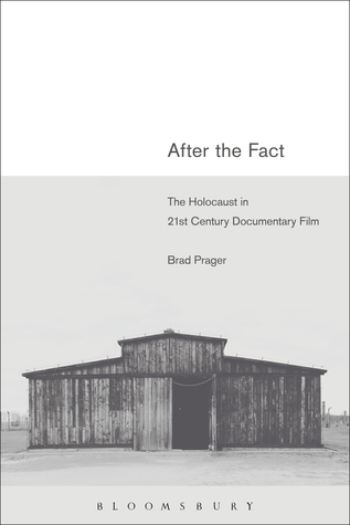 After the Fact: The Holocaust in Twenty-First Century Documentary Film (Paperback)