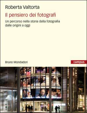 Il pensiero dei fotografi: Un percorso nella storia della fotografia dalle origini a oggi (Paperback)