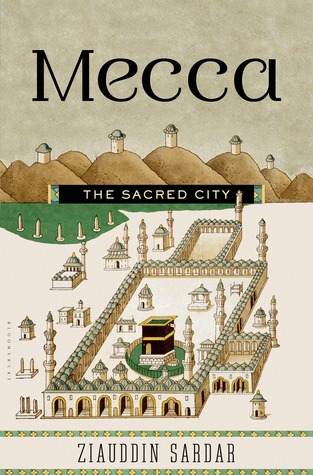 Mecca: The Sacred City (Hardcover)