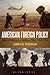 American Foreign Policy: Alliance Politics in a Century of War, 1914-2014