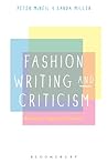 Fashion Writing and Criticism: History, Theory, Practice