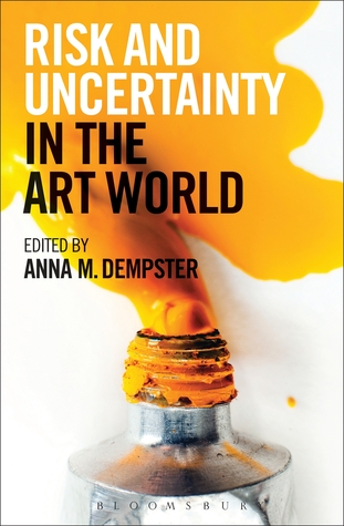 Risk and Uncertainty in the Art World (Hardcover)