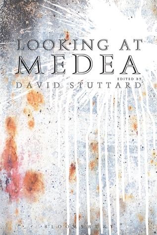 Looking at Medea: Essays and a translation of Euripides’ tragedy