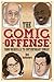 The Comic Offense from Vaudeville to Contemporary Comedy: Larry David, Tina Fey, Stephen Colbert, and Dave Chappelle