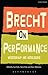 Brecht on Performance: Mess...