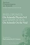 Philoponus: On Aristotle Physics 5-8 with Simplicius: On Aristotle on the Void (Ancient Commentators on Aristotle)