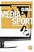 Global Media Sport: Flows, Forms and Futures (Globalizing Sport Studies)