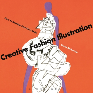 Creative Fashion Illustration: How to Develop Your Own Style (Paperback)