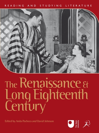 The Renaissance and Long Eighteenth Century (Reading and Studying Literature)