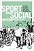 Sport and Social Movements: From the Local to the Global (Globalizing Sport Studies)